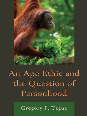cover image of An Ape Ethic and the Question of Personhood